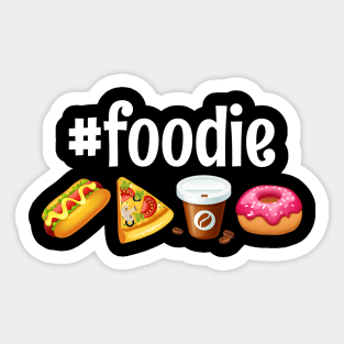 Foodie Funny food lover Gift Idea Sticker